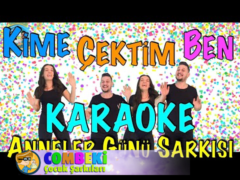 Kime Çektim Ben ( Anneler Günü Şarkısı ) - Tıngır Mıngır 