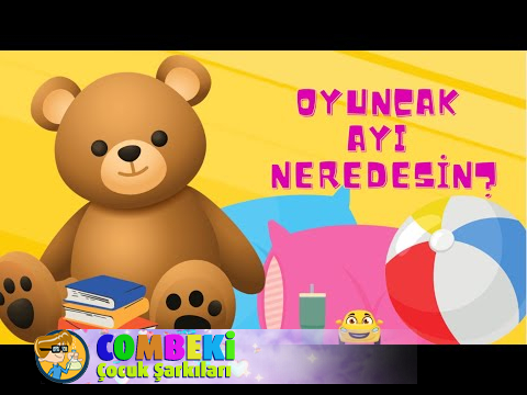 Oyuncak Ayı Neredesin?