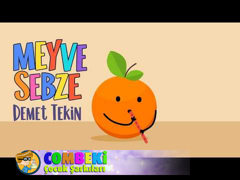 Meyve Sebze Severiz - Demet n Çocuk Şarkıları